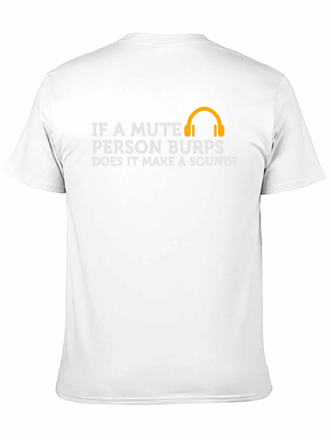 Mute Person Burps T-Shirt - Funny Graphic Tee
