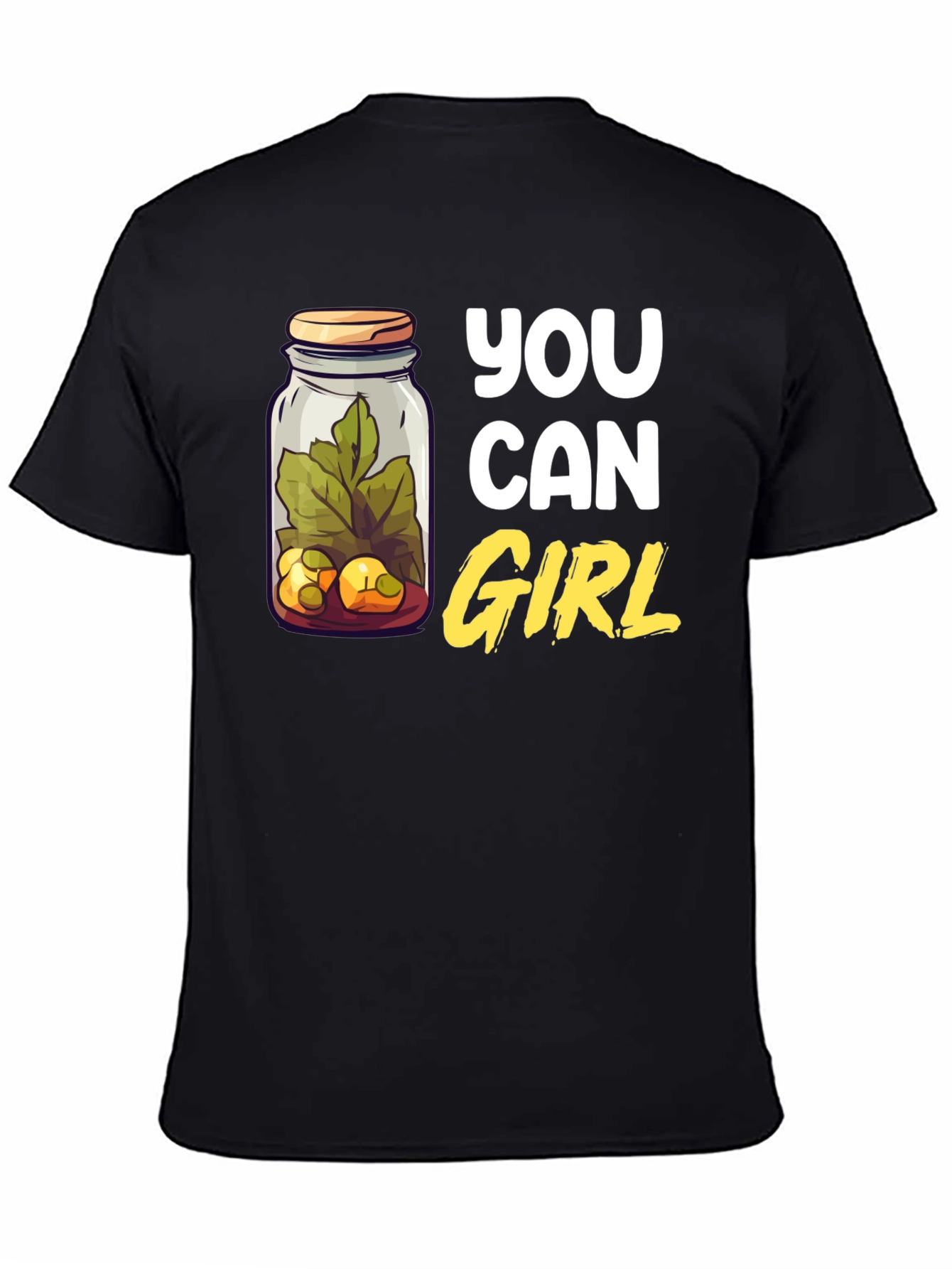 You Can Girl Pickle Jar T-Shirt