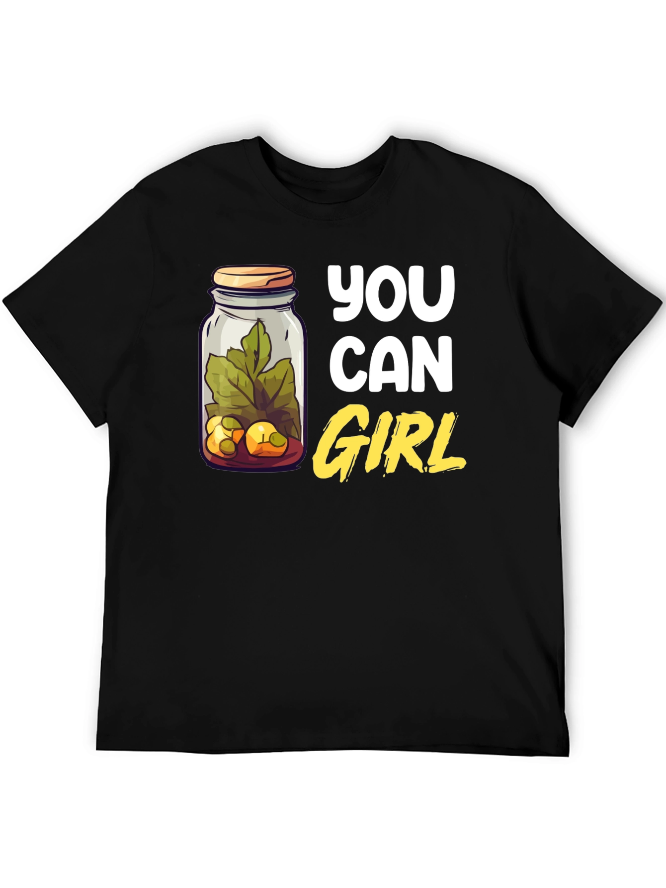 You Can Girl Pickle Jar T-Shirt