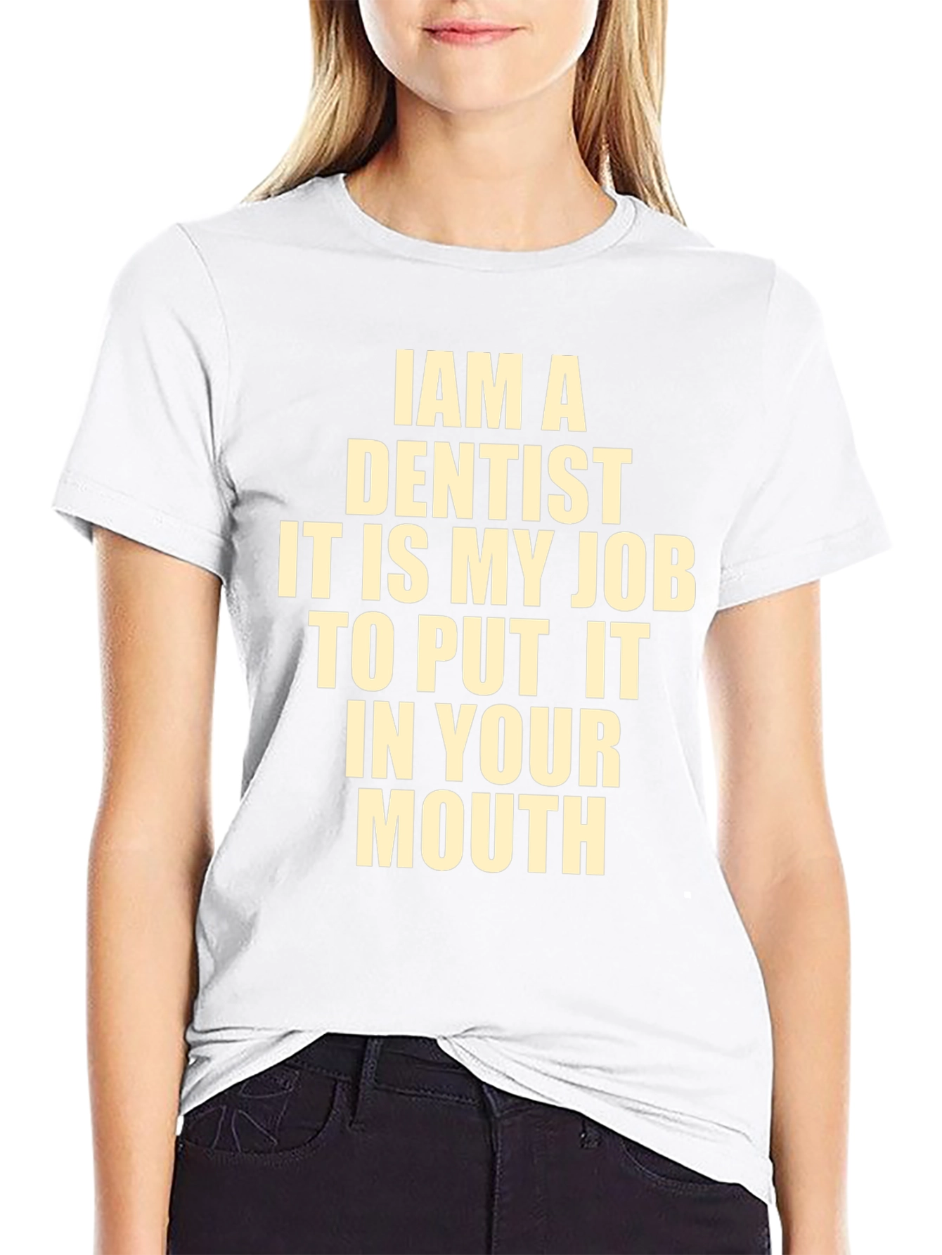 Funny Dentist T-Shirt - I Am A Dentist