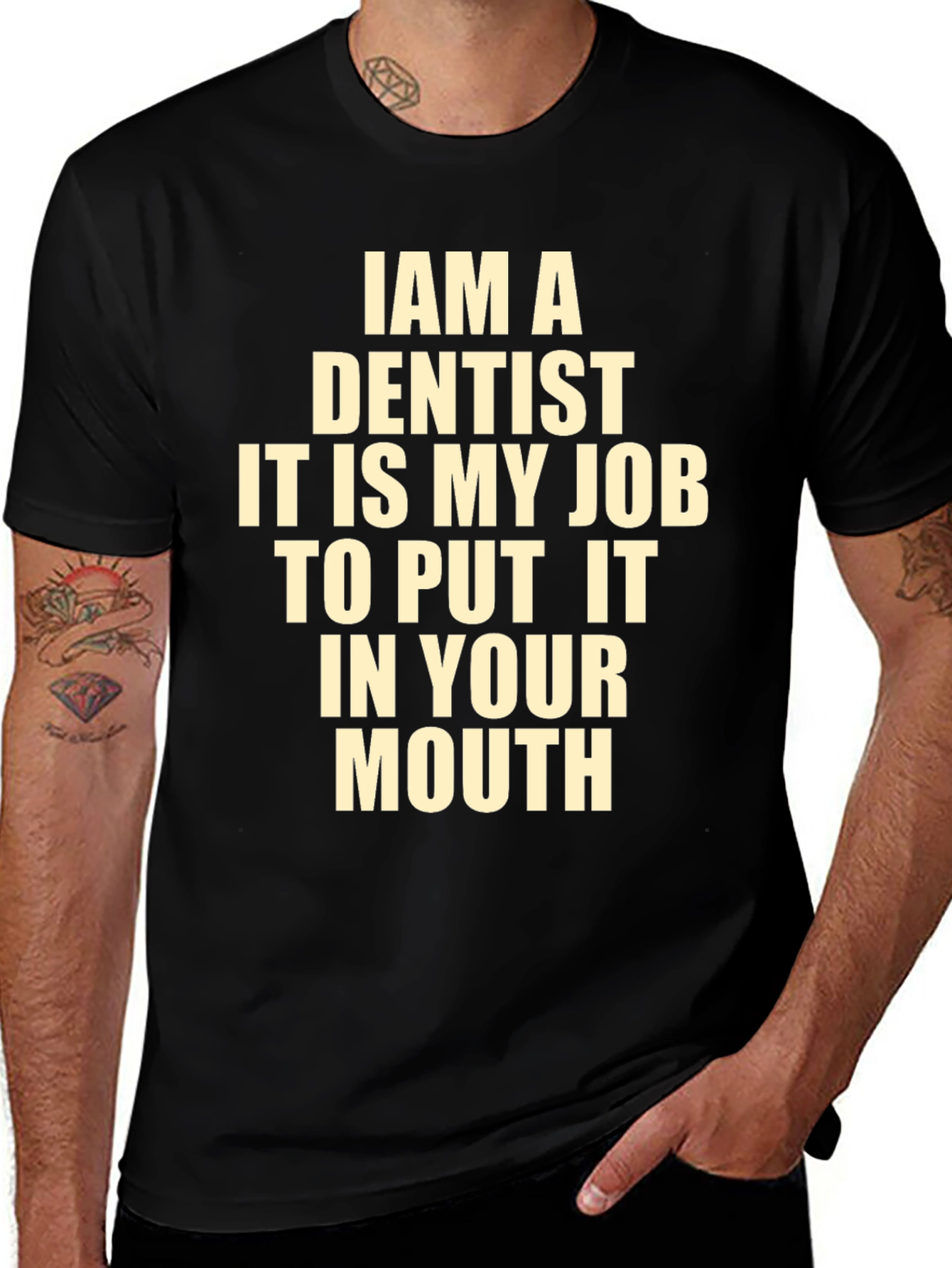 Funny Dentist T-Shirt - I Am A Dentist