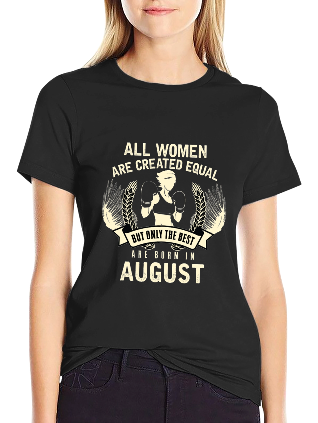 All Women Are Created Equal August Birthday Black T-Shirt