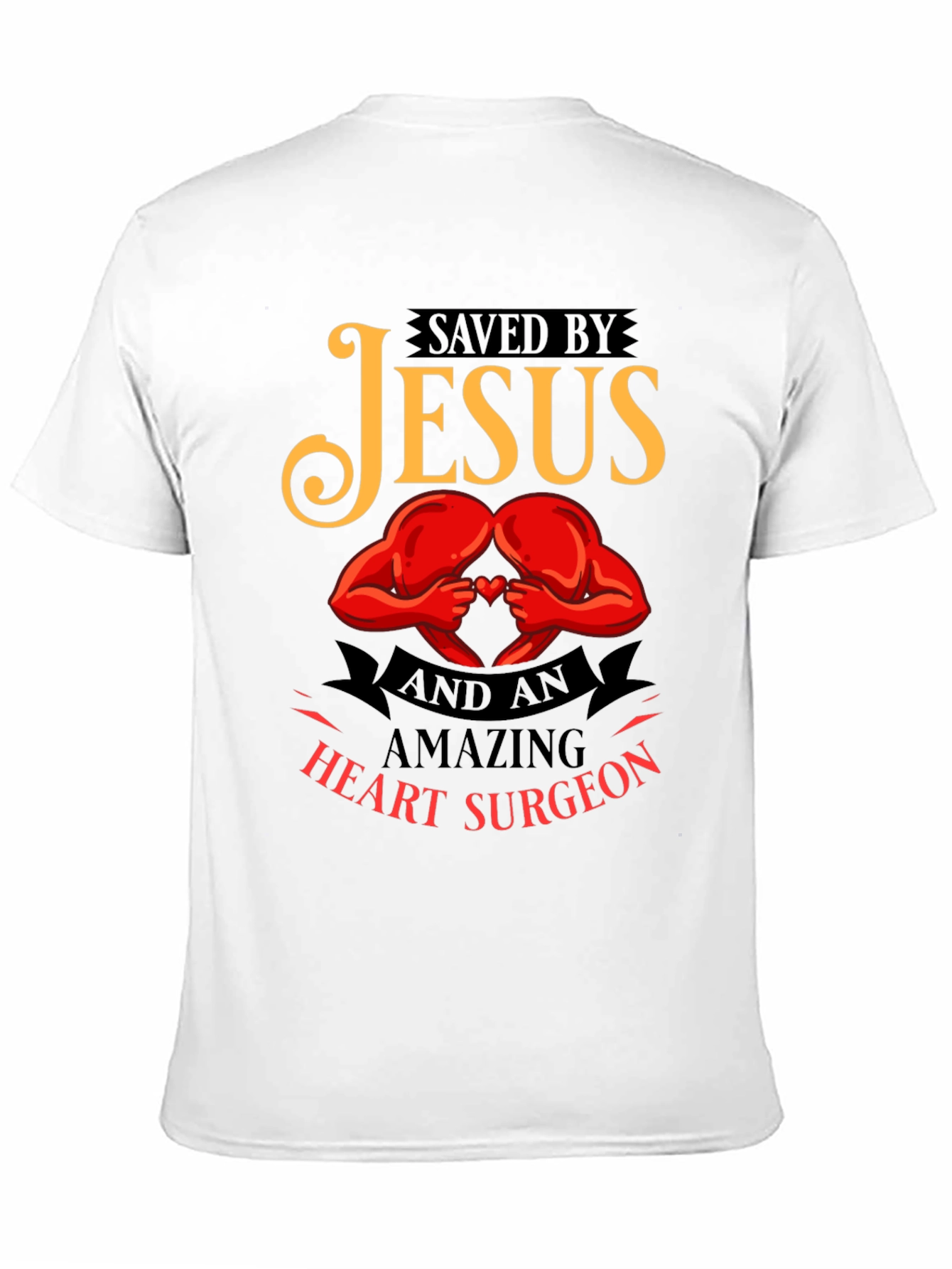 Saved By Jesus Heart Surgeon T-Shirt