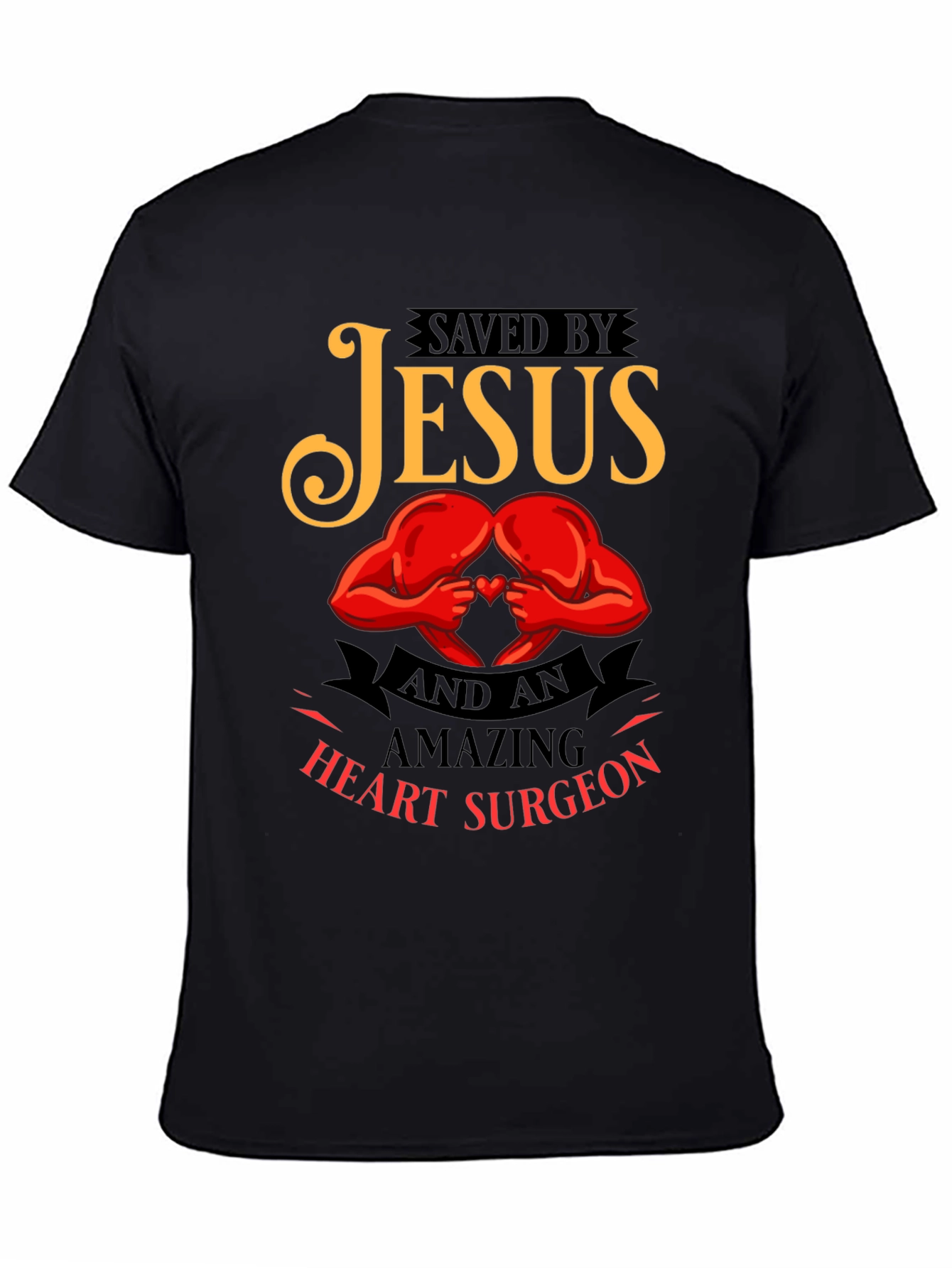 Saved By Jesus Heart Surgeon T-Shirt