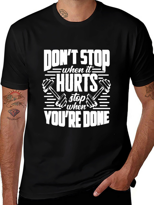 Motivational Gym T-Shirt - Dont Stop When It Hurts