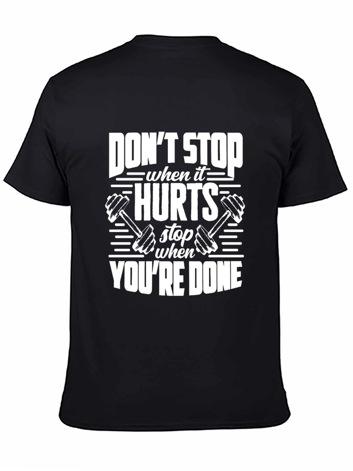 Motivational Gym T-Shirt - Dont Stop When It Hurts