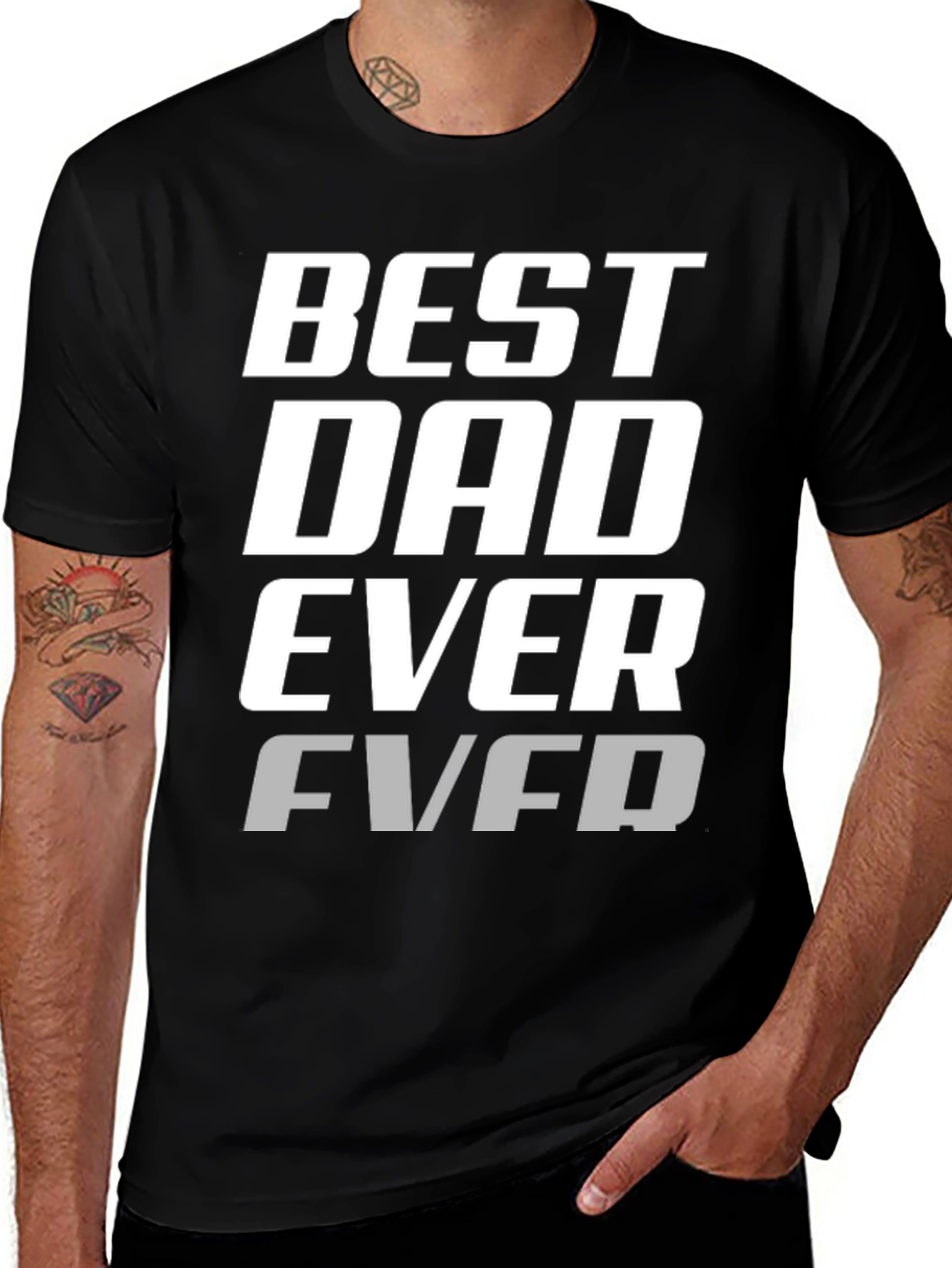 Best Dad Ever T-Shirt - Cool Fathers Day Gift