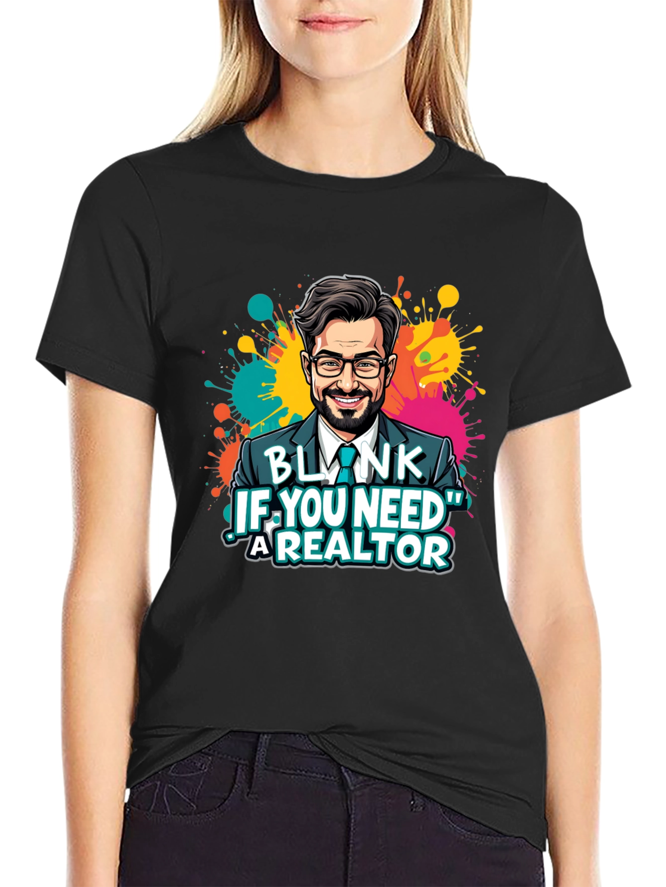Realtor Graphic T-Shirt - Blink If You Need