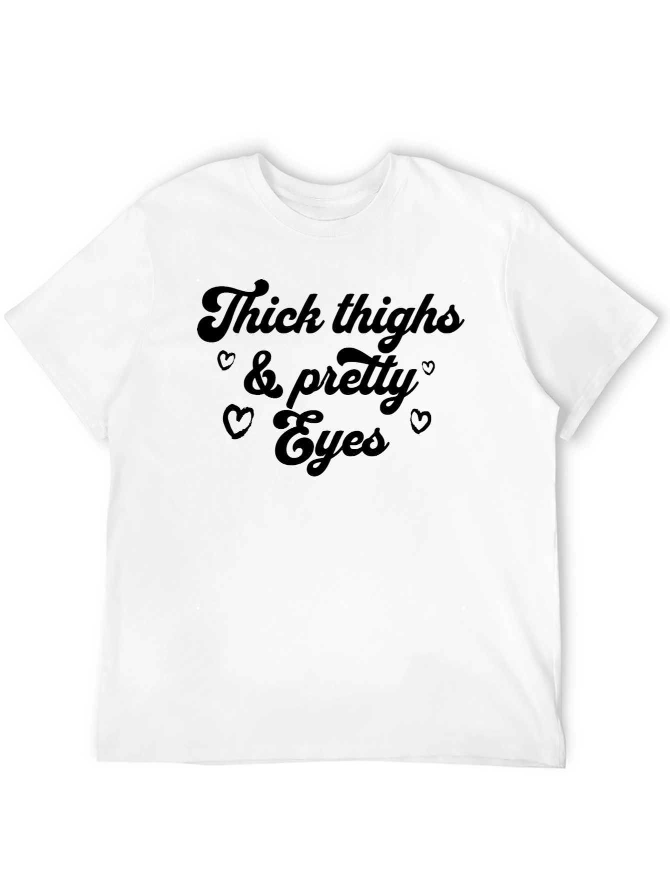 Thick Thighs & Pretty Eyes Graphic T-Shirt