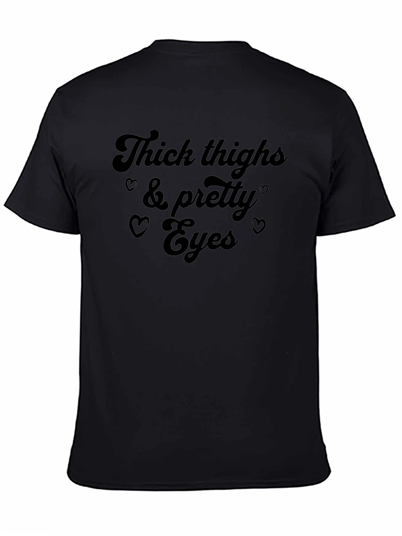 Thick Thighs & Pretty Eyes Graphic T-Shirt