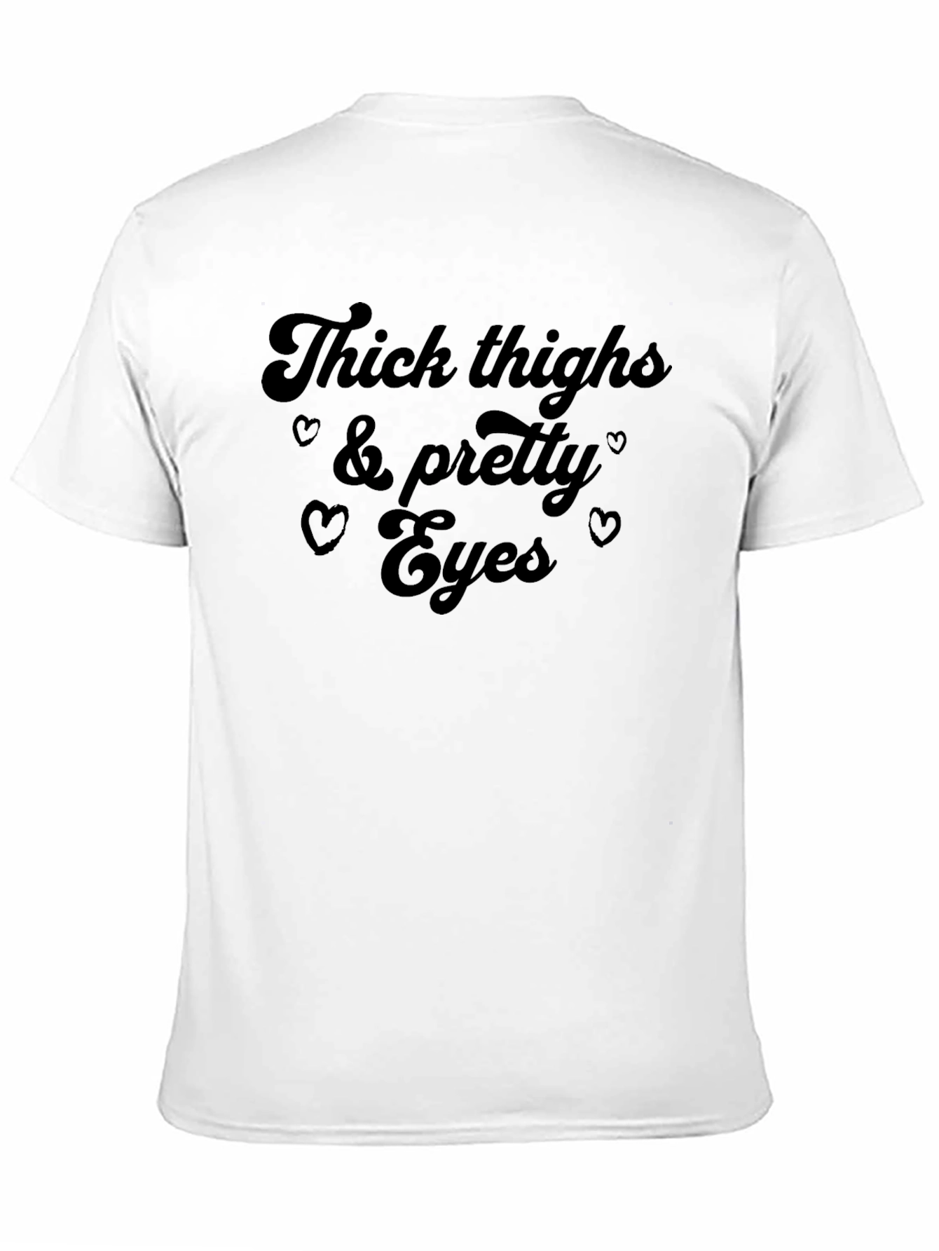 Thick Thighs & Pretty Eyes Graphic T-Shirt