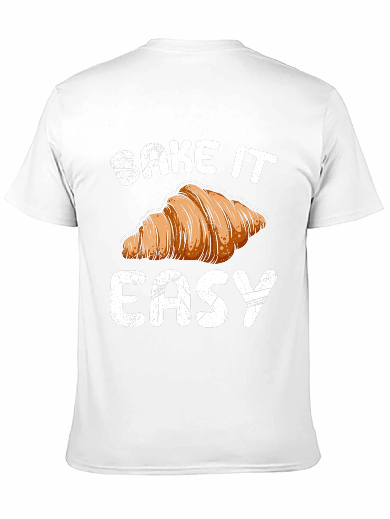 Bake It Easy Croissant Graphic T-Shirt