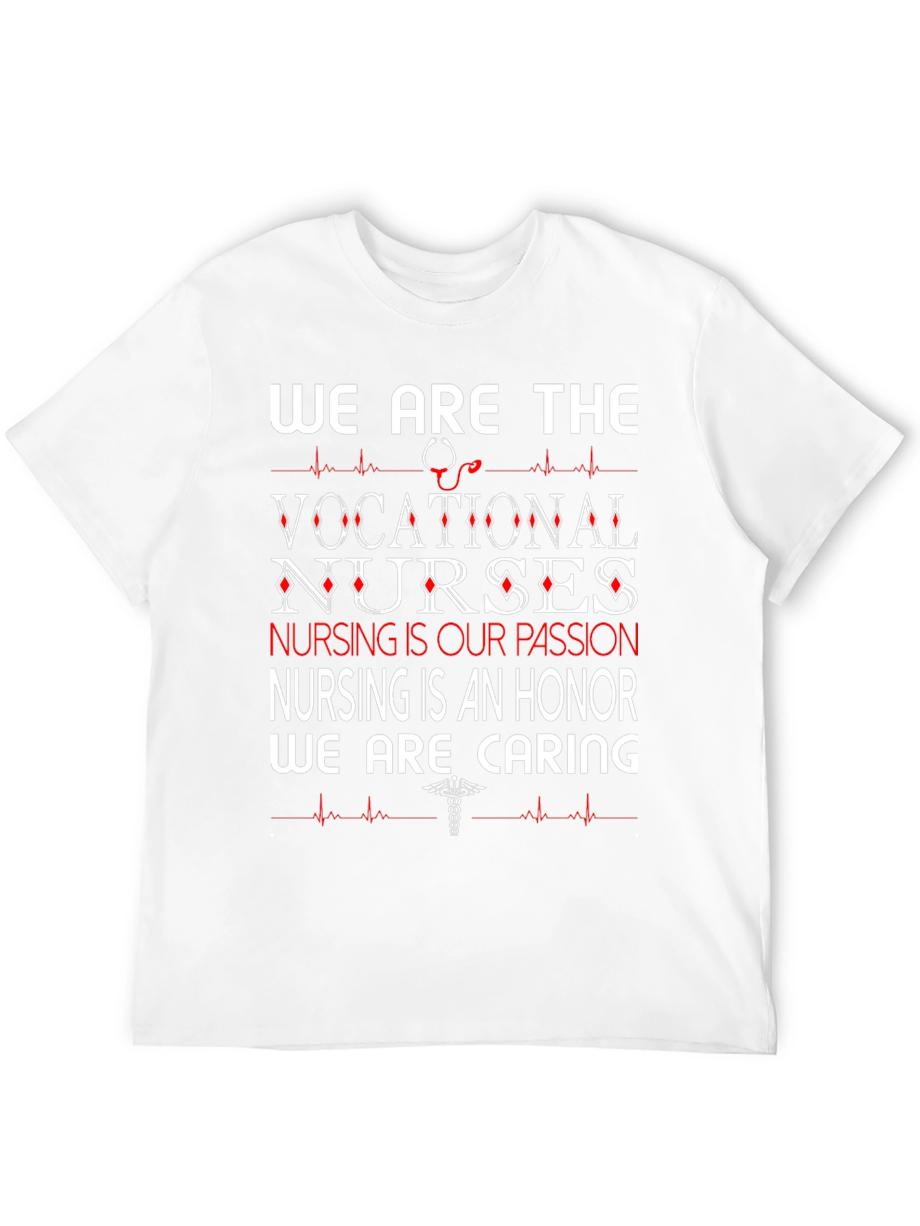 Vocational Nurse T-Shirt - Caring and Passionate