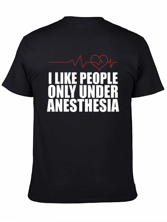 Funny Anesthesia Shirt - I Like People Only Under Anesthesia