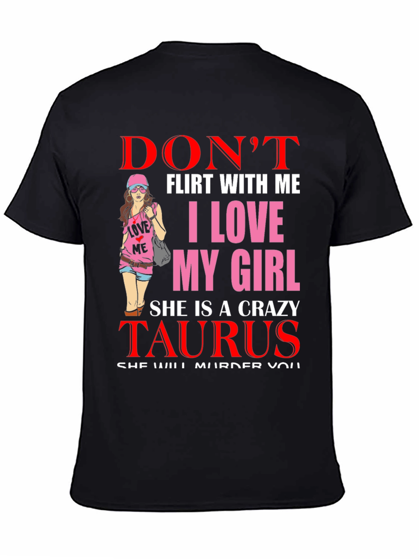 Dont Flirt Taurus Girlfriend T-Shirt