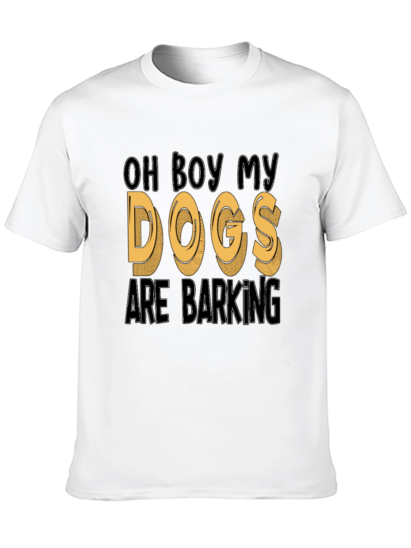 Oh Boy My Dogs Are Barking Funny T-Shirt