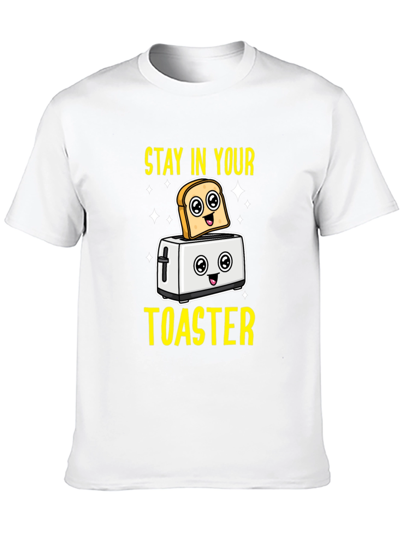 Stay In Your Toaster Graphic T-Shirt