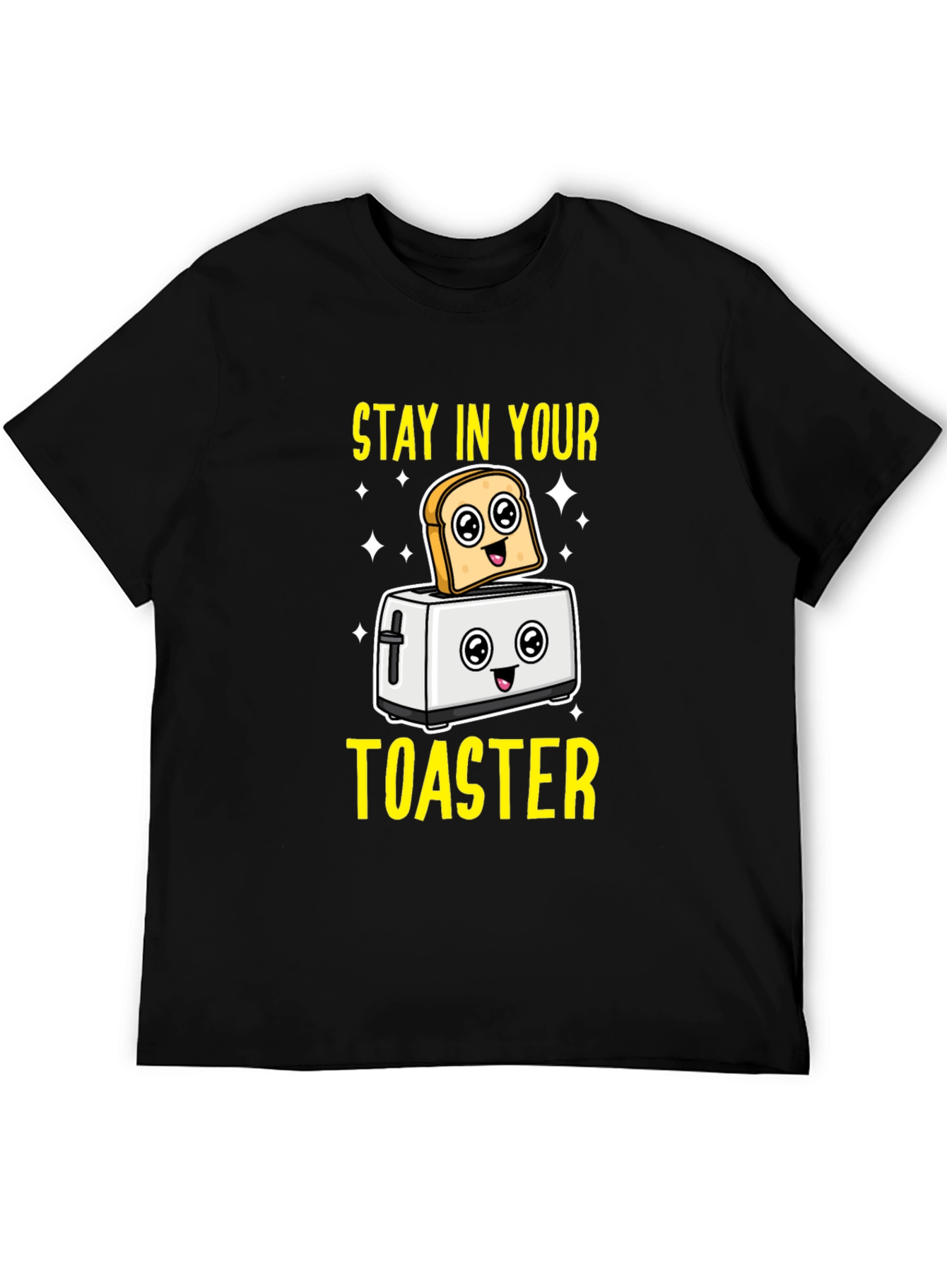 Stay In Your Toaster Graphic T-Shirt