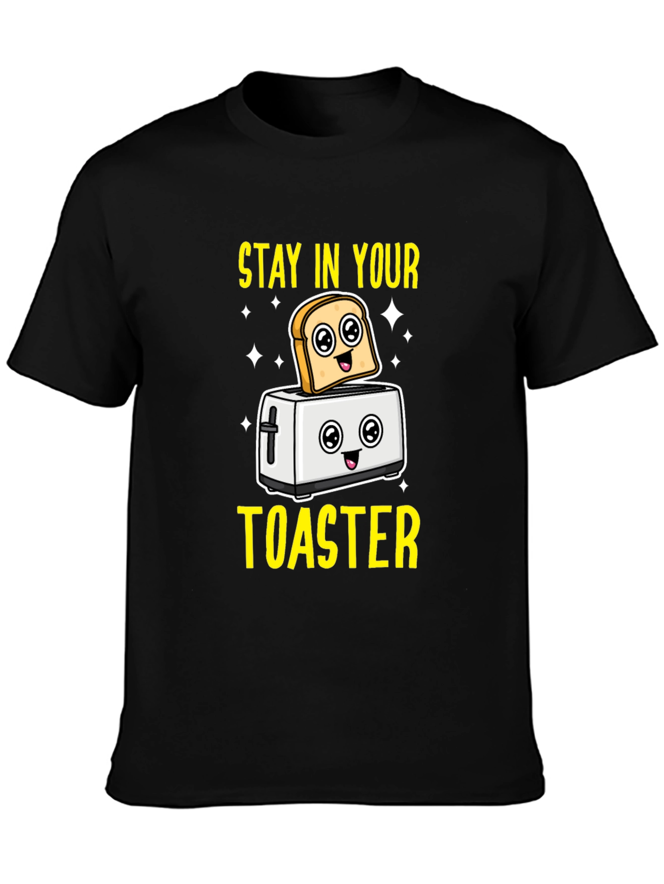 Stay In Your Toaster Graphic T-Shirt