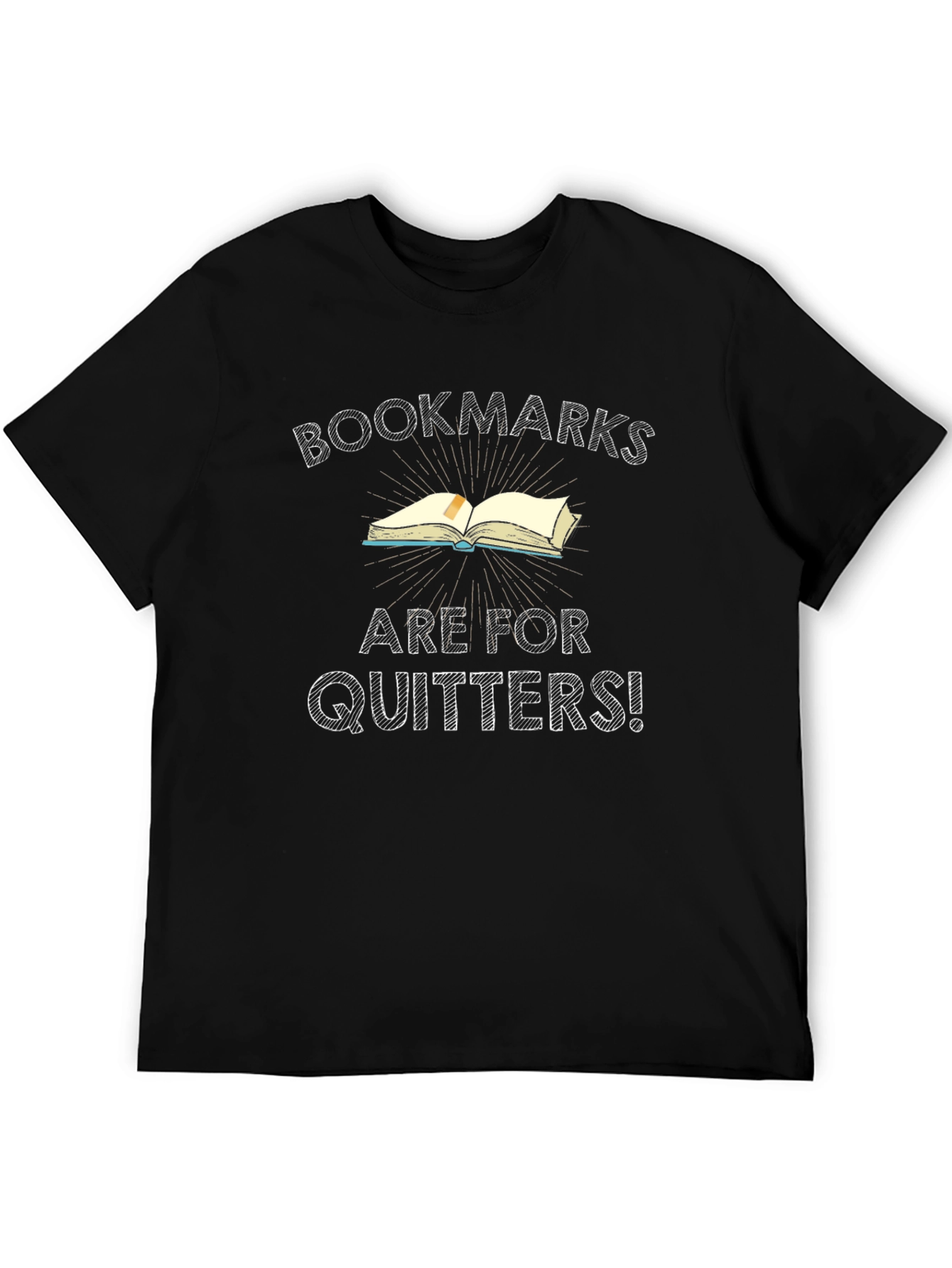 Bookmarks are for Quitters T-Shirt