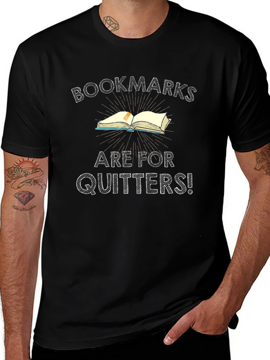 Bookmarks are for Quitters T-Shirt