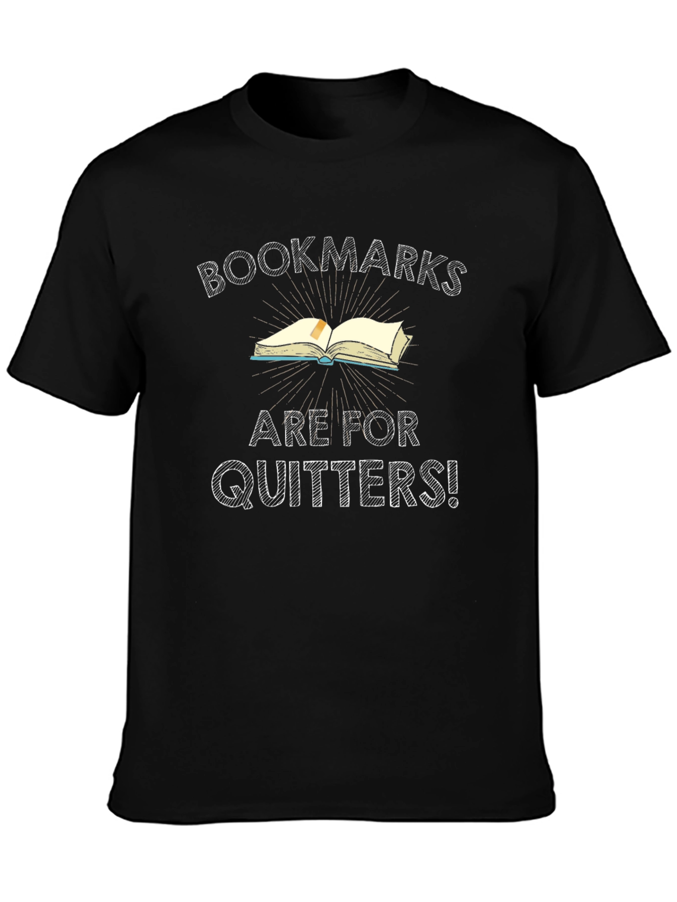 Bookmarks are for Quitters T-Shirt