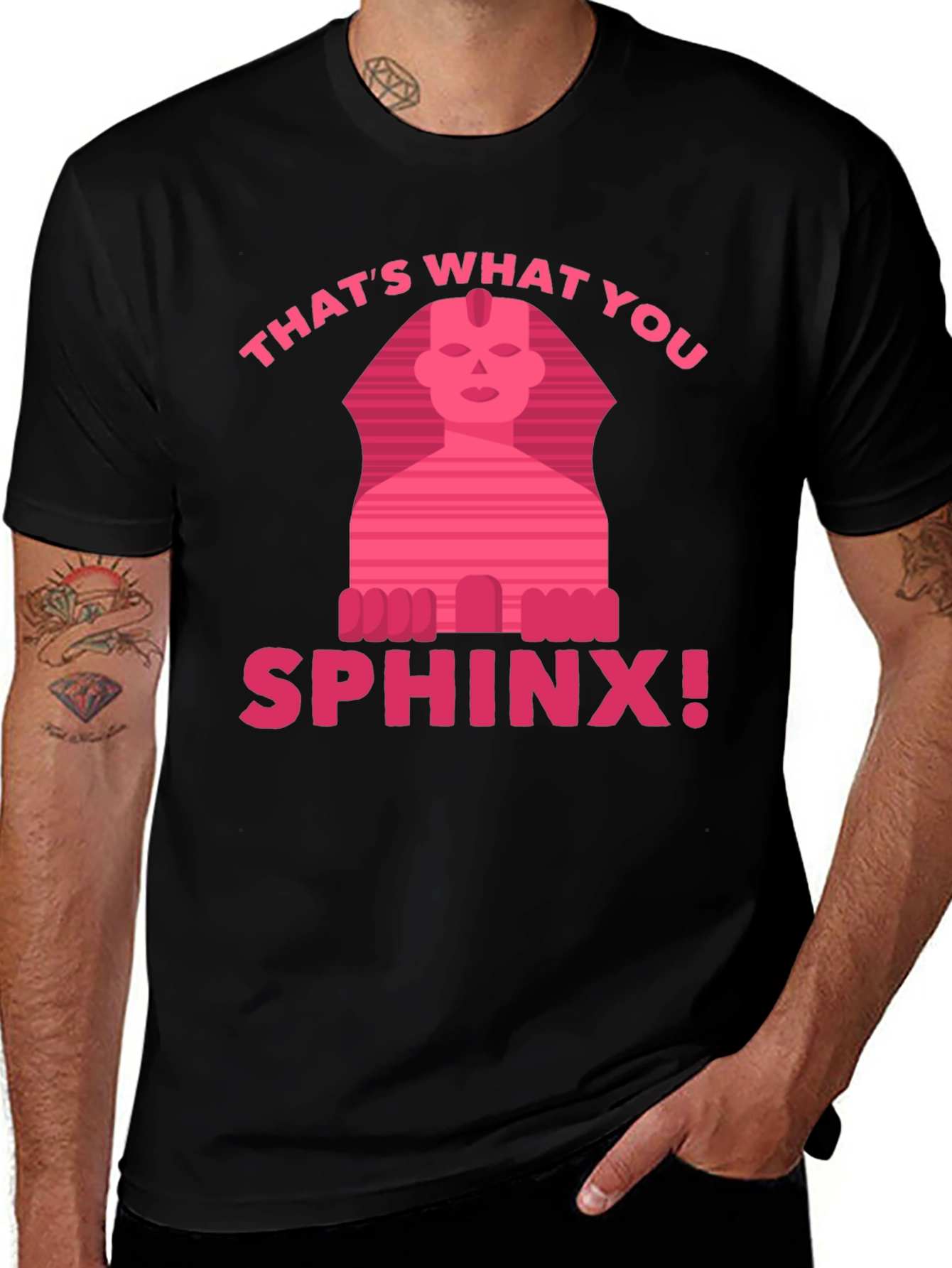 Thats What You Sphinx! T-Shirt