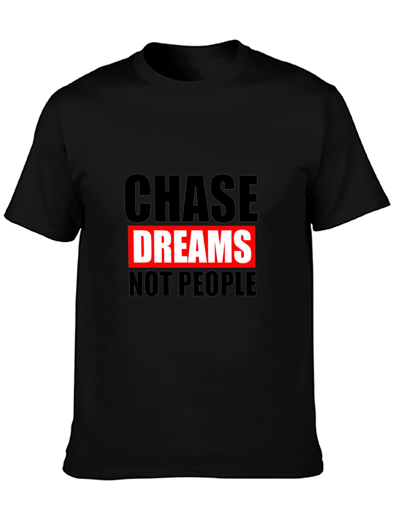 Chase Dreams Graphic T-Shirt - Motivational Tee