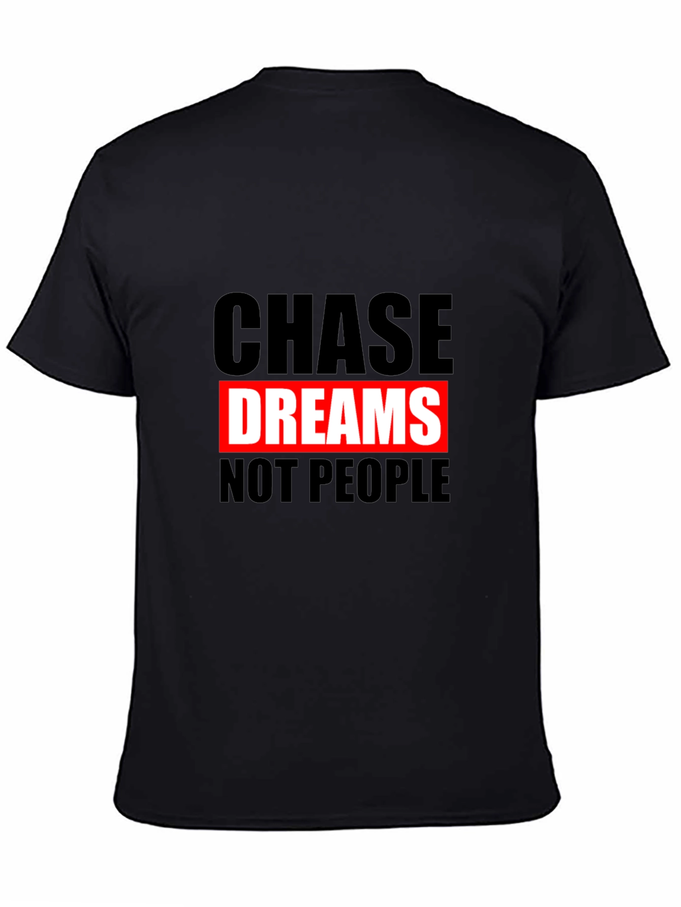 Chase Dreams Graphic T-Shirt - Motivational Tee
