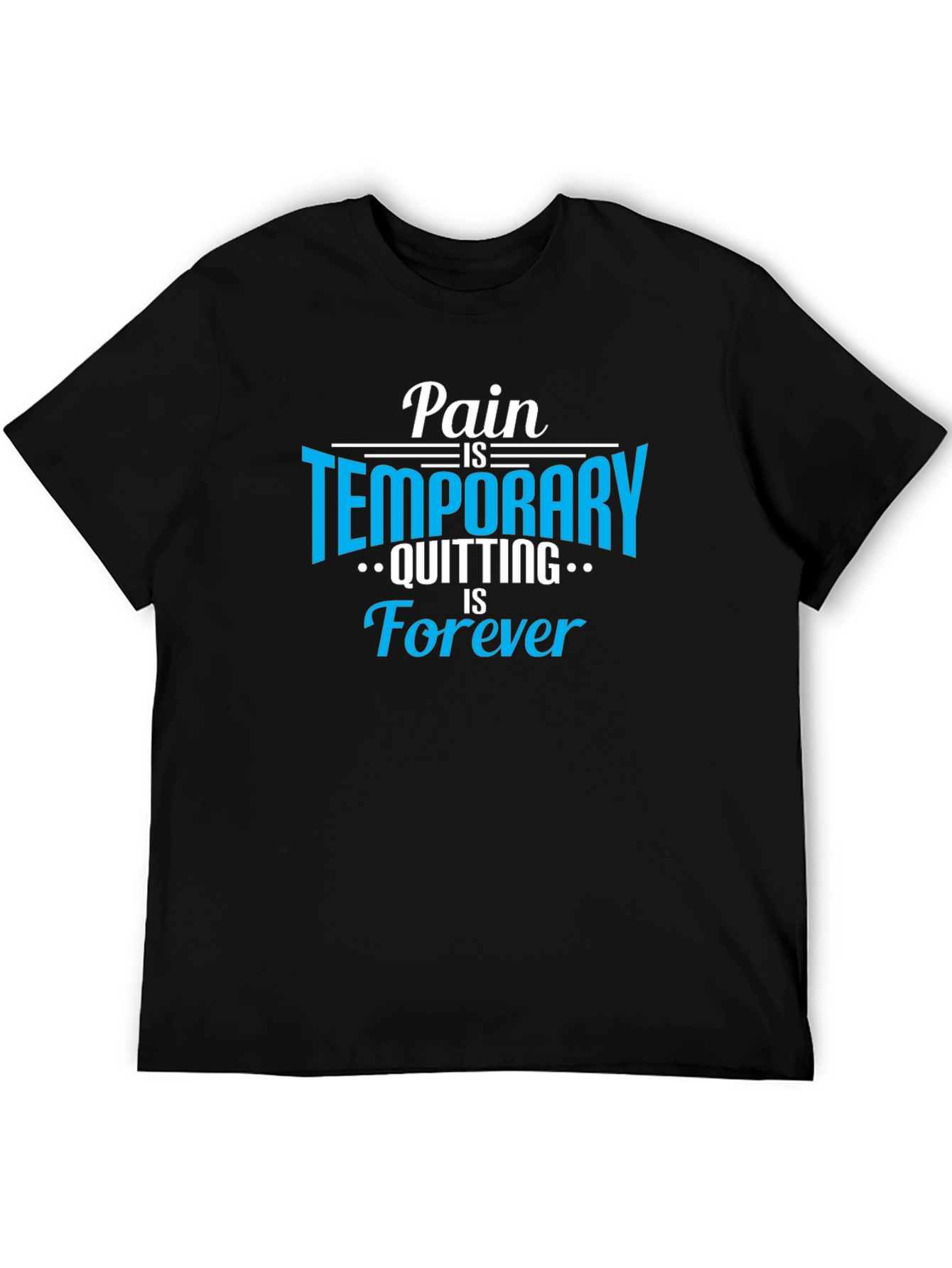 Pain is Temporary T-Shirt