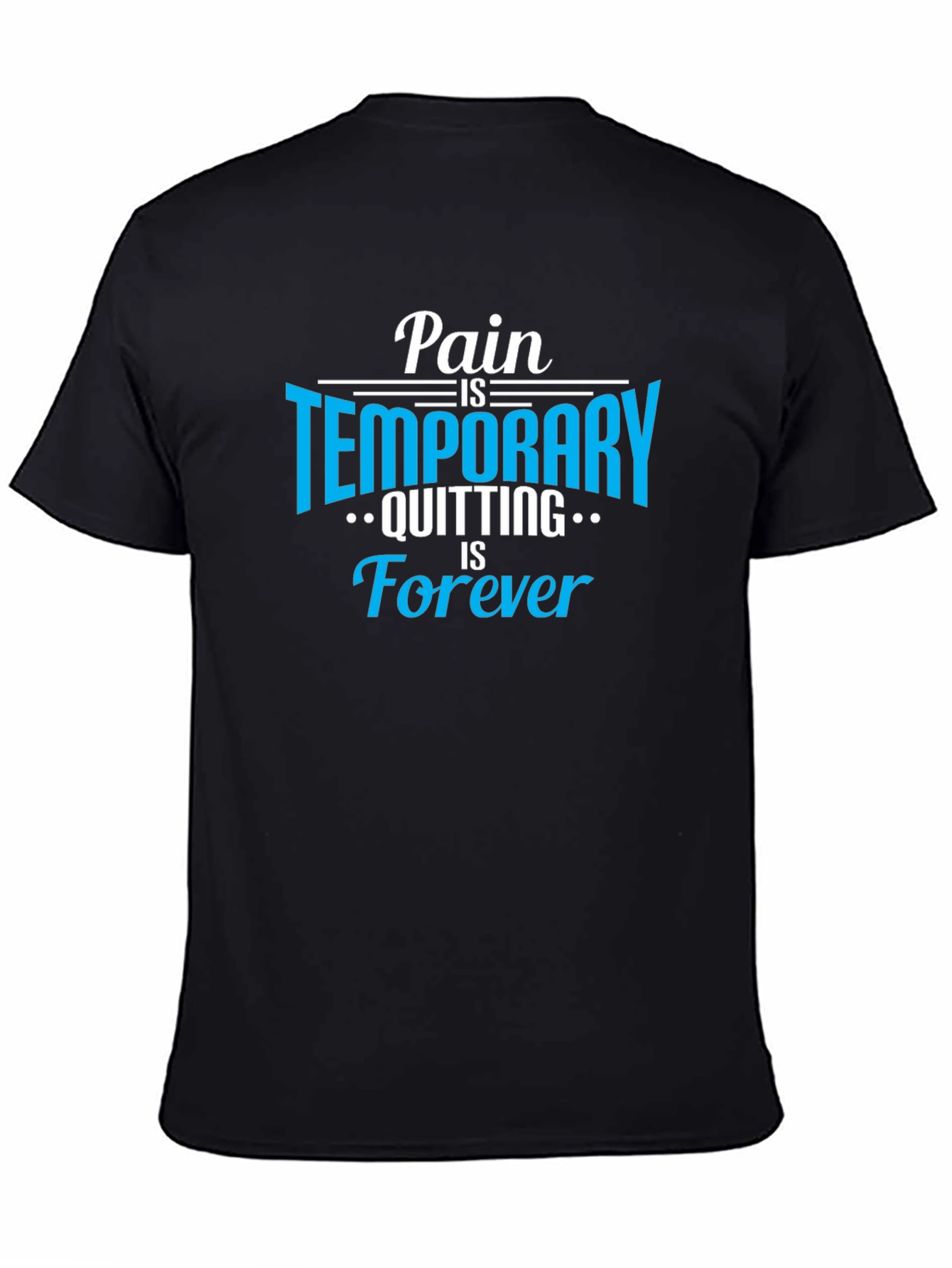 Pain is Temporary T-Shirt