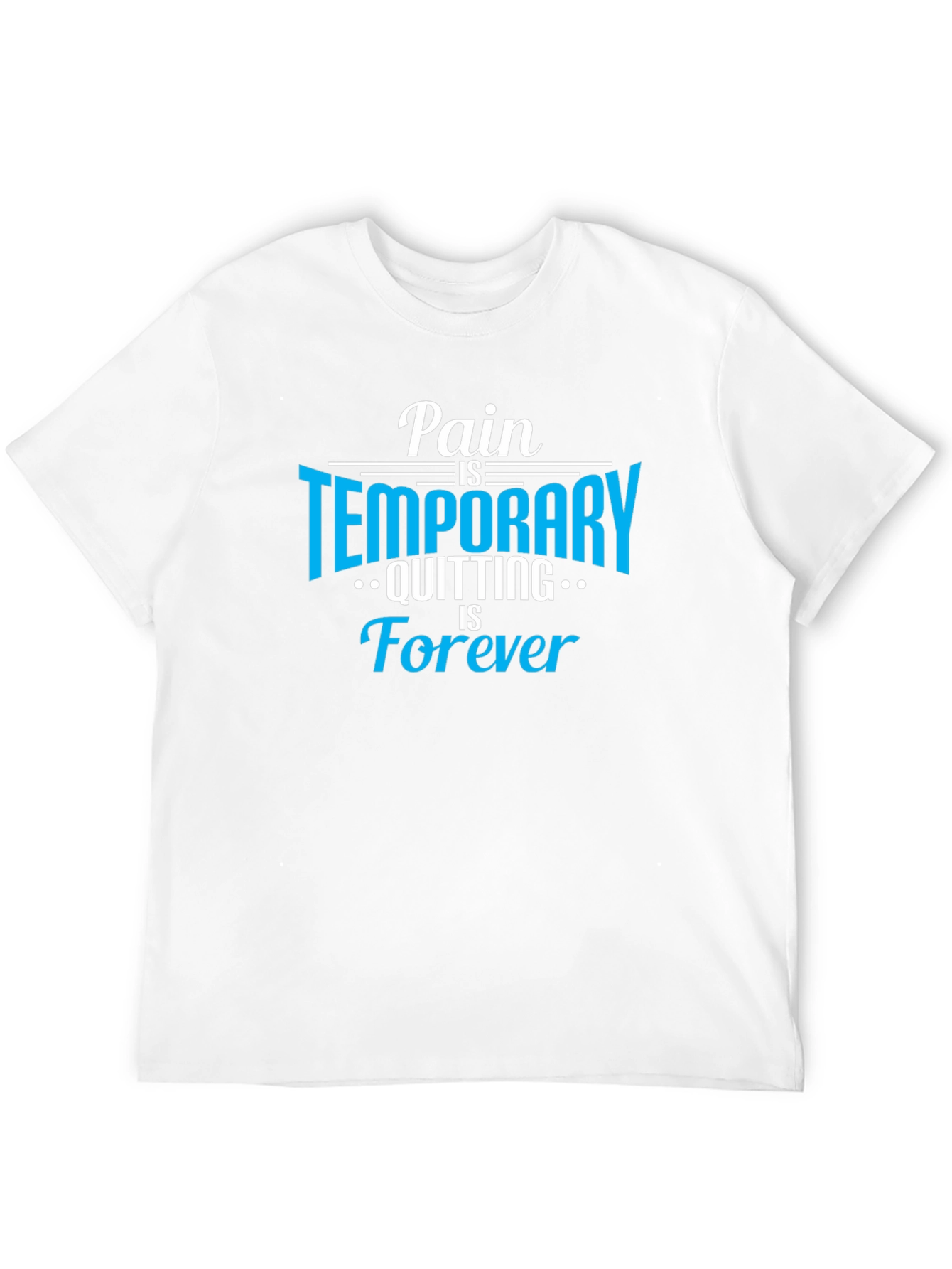 Pain is Temporary T-Shirt