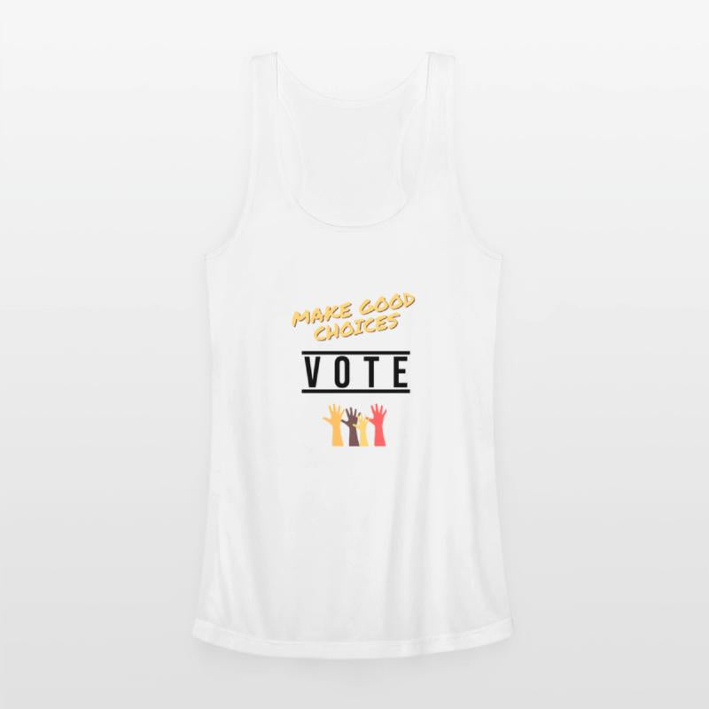 Make Good Choices - V O T E