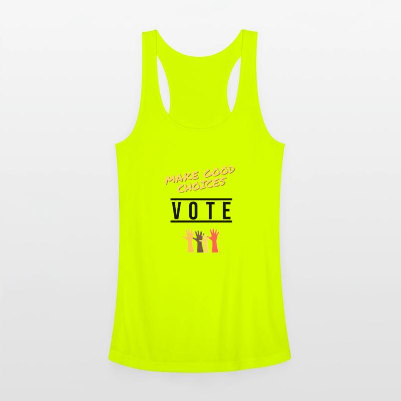 Make Good Choices - V O T E