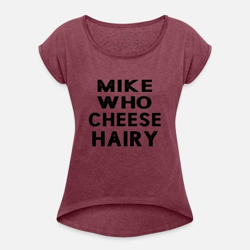 Mike Who Cheese Hairy Funny Adult Humor Word Play