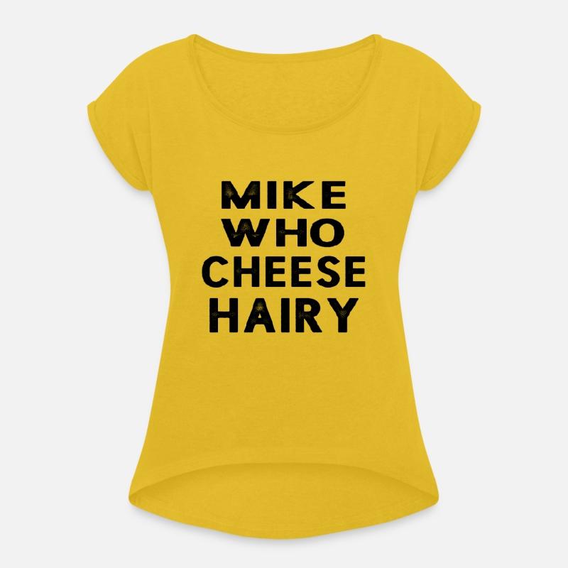 Mike Who Cheese Hairy Funny Adult Humor Word Play