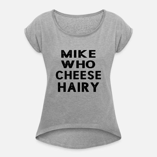 Mike Who Cheese Hairy Funny Adult Humor Word Play