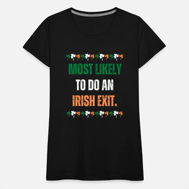 MOST LIKELY TO DO AN IRISH EXIT