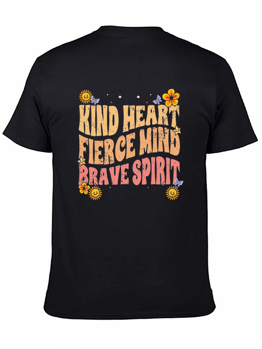Kind Heart Fierce Mind Brave Spirit T-Shirt