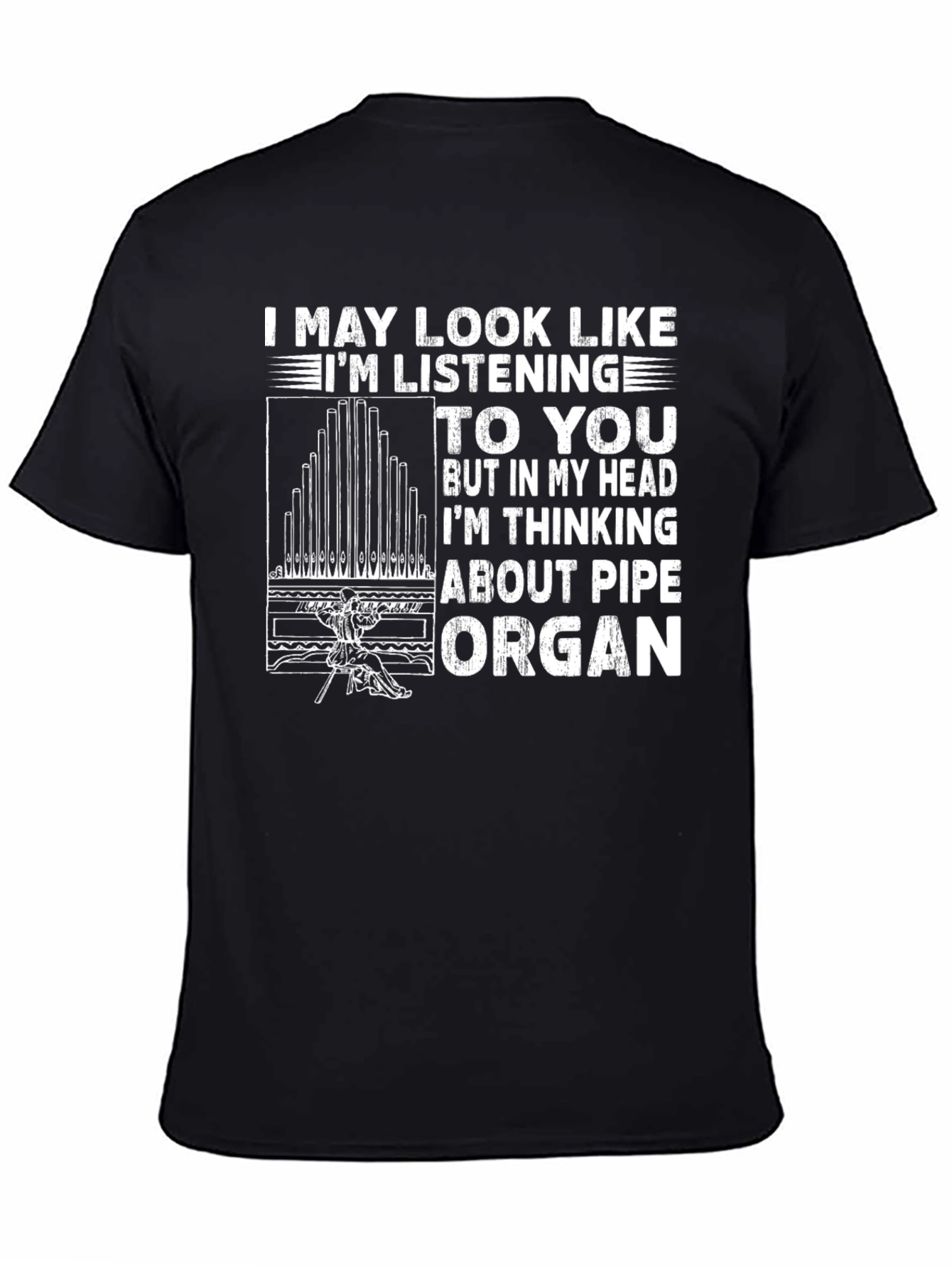 Pipe Organ T-Shirt - Musician Humor Tee
