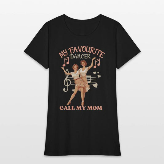 my favorite dancer calls me mom-best gift for mom