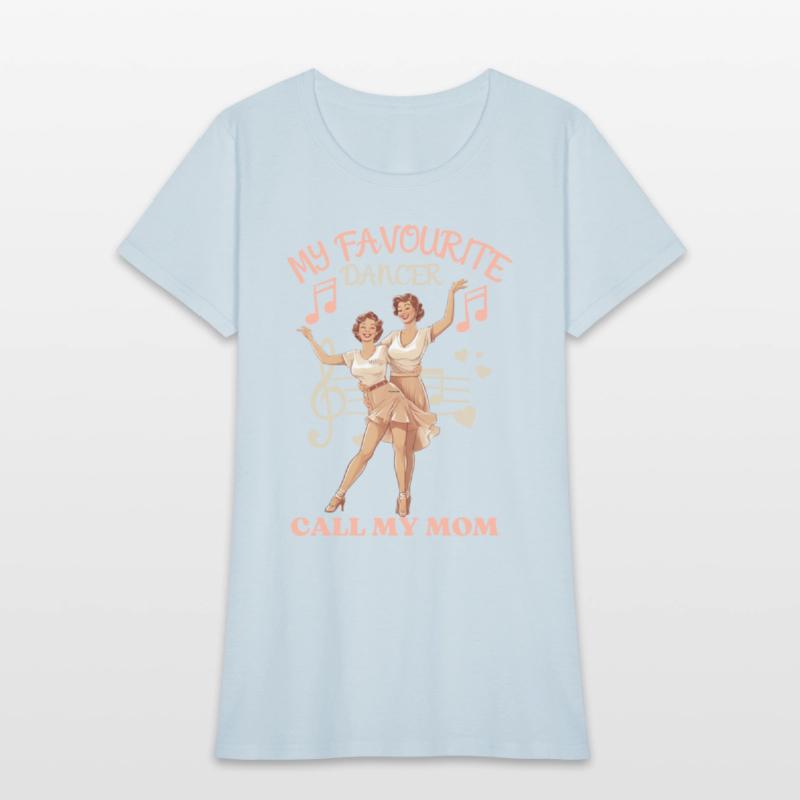 my favorite dancer calls me mom-best gift for mom