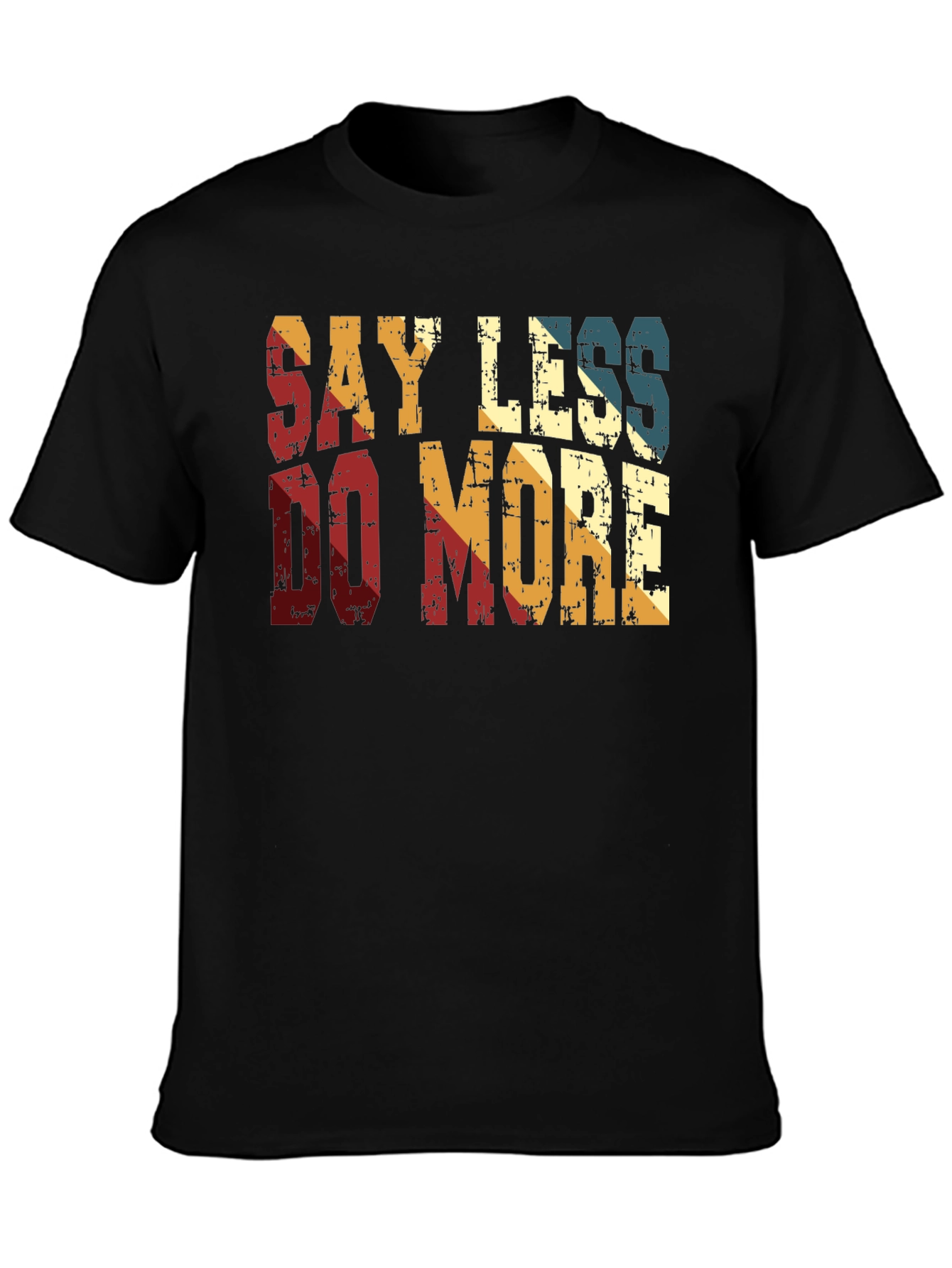 Say Less Do More Retro Style T-Shirt