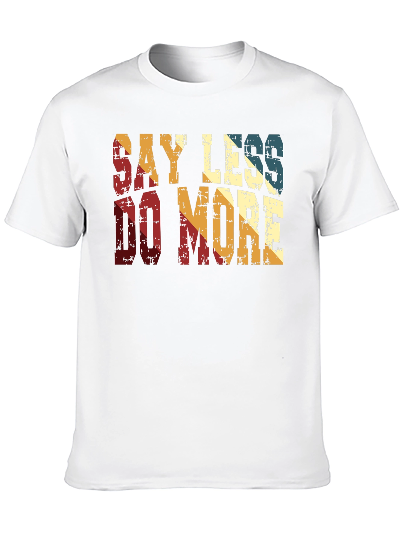 Say Less Do More Retro Style T-Shirt