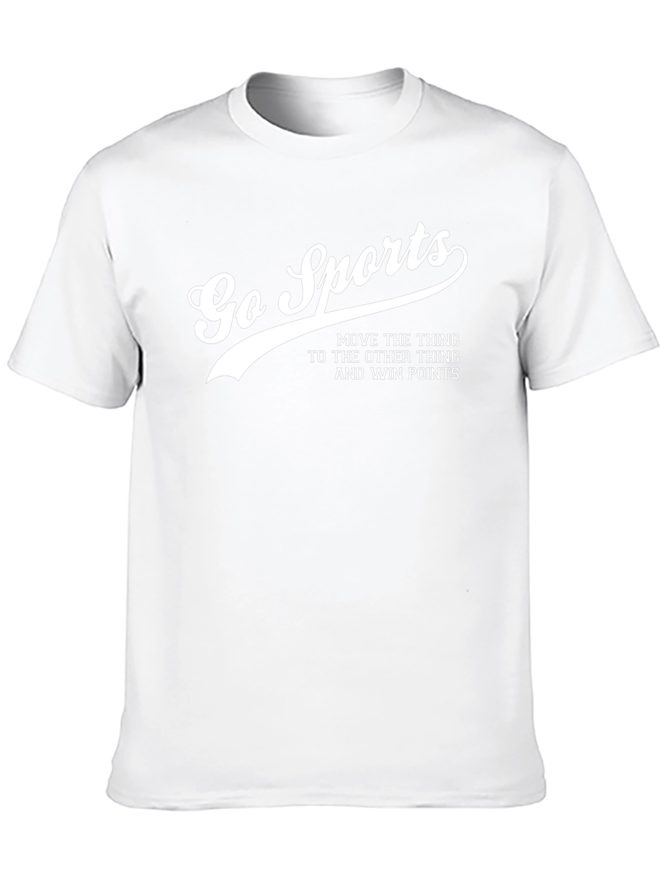 Go Sports Funny Slogan Graphic Tee
