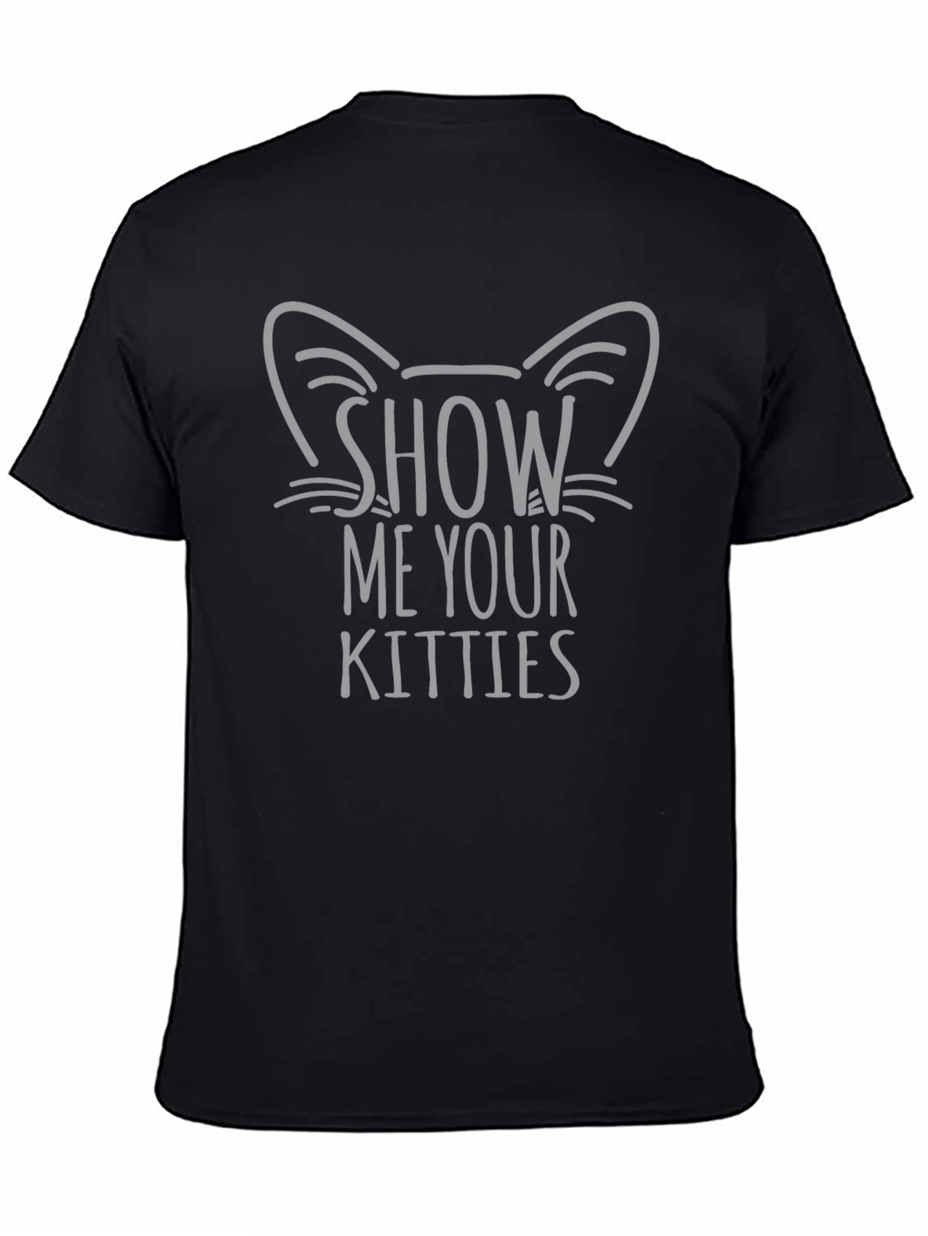 Show Me Your Kitties Cat Graphic T-Shirt