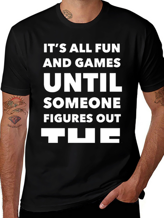 Its All Fun T-Shirt
