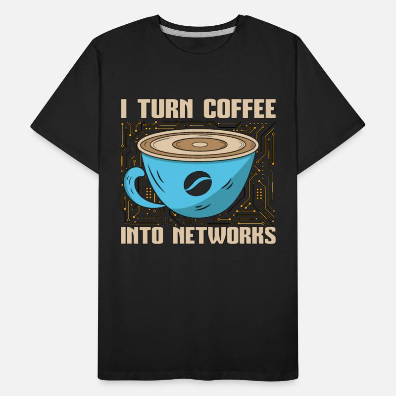 Network Engineer I Turn Coffee Into Programmer