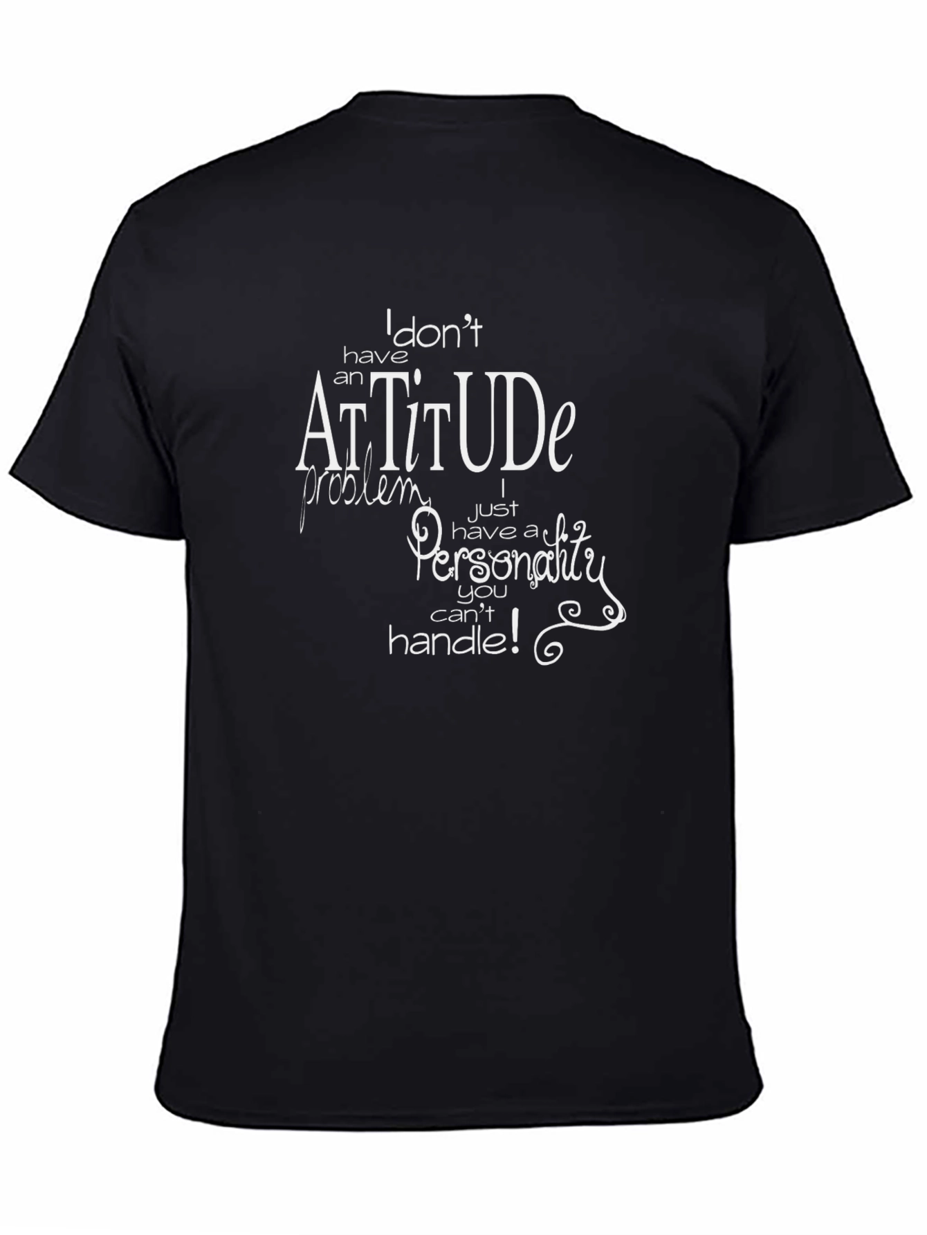 Attitude Personality Funny T-Shirt