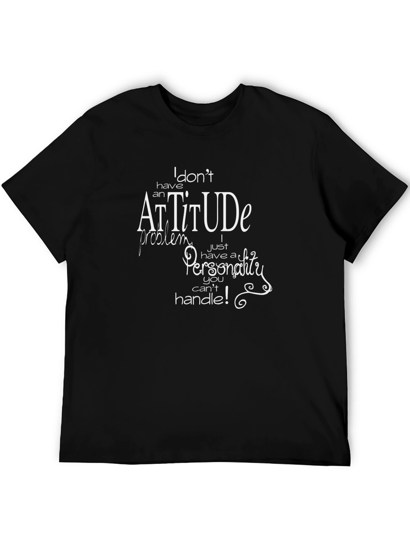 Attitude Personality Funny T-Shirt